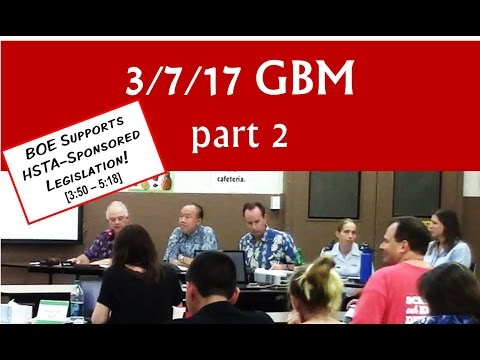 Mar 7, 2017 – Hawaiʻi BOE General Business meeting (GBM) [Part 2 of 2]