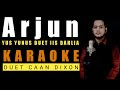 ARJUN Yus Yunus Ft Iis Dahlia Karaoke Duet Cowok CaAn Dixon