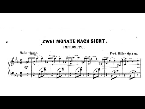 Ferdinand Hiller - Impromptu Op.178,  "Zwei Monate nach Sicht"