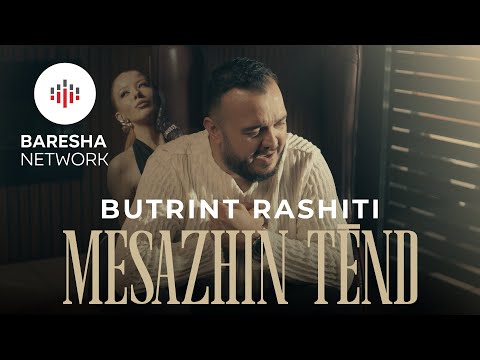 Butrint Rashiti - MESAZHIN TËND (Official Music Video)