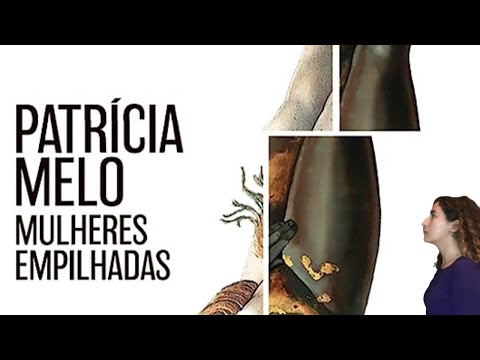 MULHERES EMPILHADAS • Patrícia Melo