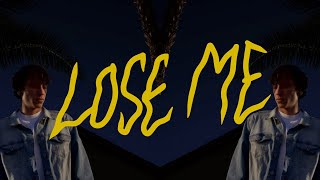 Lose Me Music Video