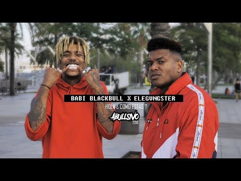 BABI BLACKBULL x ELEGVNGSTER - HOLA ¿COMO ESTAS? #ABULLSIVO