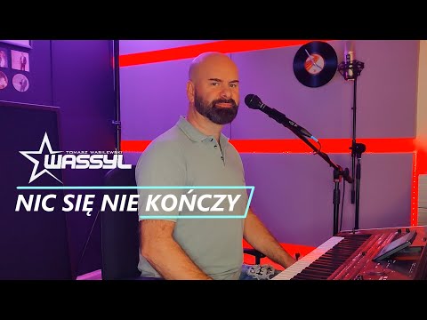 WASSYL - NIC SIĘ NIE KOŃCZY (z rep. Dystans)