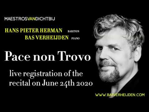 Recital PACE NON TROVO - Hans Pieter Herman baritone & Bas Verheijden piano