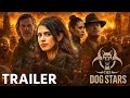 The Dog Stars Trailer Breakdown And Release Date First Look 2026