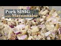 Pork SISIG With Mayo Recipe