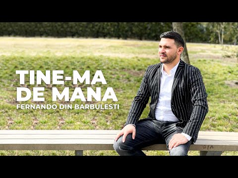 Fernando din Barbulesti 🤝 Tine-mă de mână ( Clip Oficial )