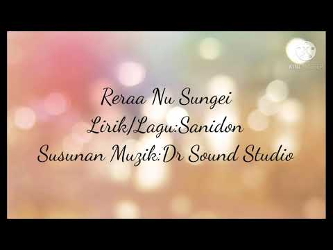 LAGU SUNGAI RERAA NU SUNGEI-SANIDON