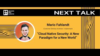 Mario Fahlandt: Cloud Native Security: A New Paradigm for a New World