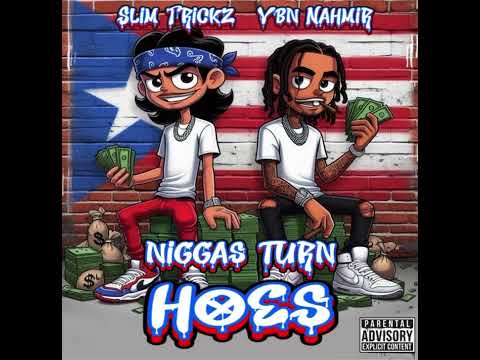Slim Trickz Featuring YBN Nahmir - Niggas Turn Hoes (Official Audio)