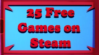 25 Free Games on Steam