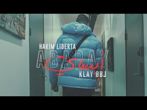 Hakim Liberta FT @KLAY BBJ  - ABBADAY (Official Music Video)