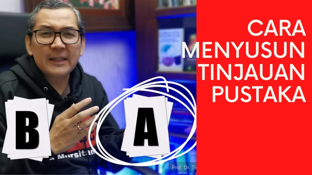 Cara Membuat Tinjauan Pustaka Karya Ilmiah: Enam Langkah Mudah | Tirta Mursitama