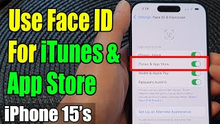 iPhone 15/15 Pro Max: How to Enable/Disable Use Face ID For iTunes & App Store