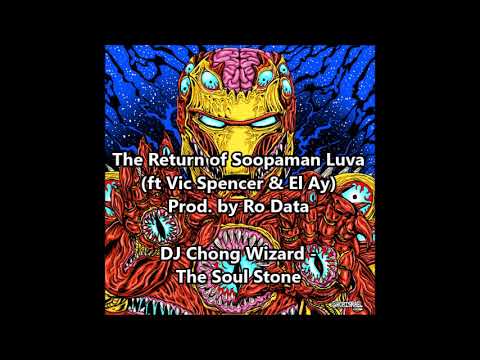 DJ Chong Wizard - The Return of Soopaman Luva (Vic Spencer & El Ay) | Produced by Ro Data