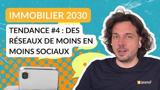 Des réseaux plus vraiment sociaux : ce que ça change pour la relation client #Immobilier2030 #4
