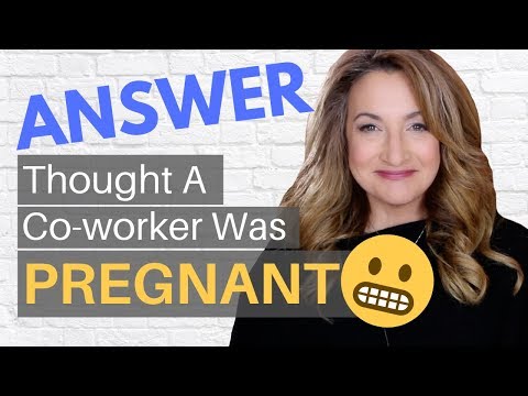 Answer: Thought A Co-Worker Was Pregnant 😬She Wasn't [Part 2]