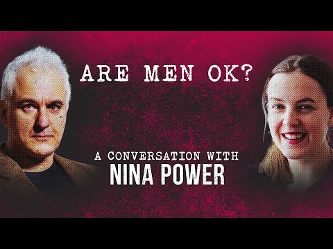 Are Men Ok? | Peter Boghossian & Nina Power