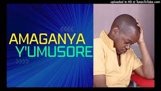AMAGANYA Y'UMUSORE by Wellars NSENGIYUMVA ( Official audio )