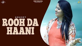 Rooh Da Haani by Anujot