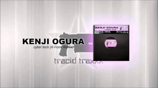 Kenji Ogura - Cyber Tech (X-Form Remix)