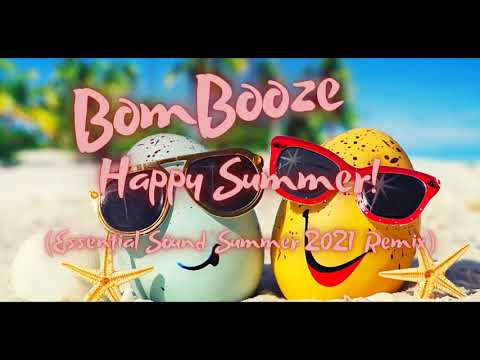 BomBooze - Happy Summer! (Essential Sound 'Summer 2021' Remix)