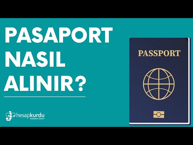 Pasaport Nasıl Alınır Pasaport Nasıl Alınır?