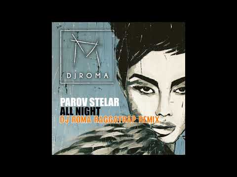 Parov Stelar - All Night (Dj Roma RaggaTrap Remix)
