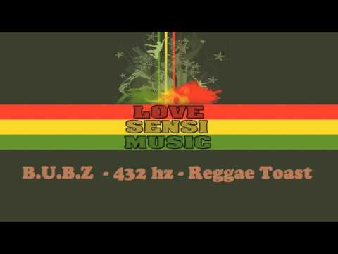 B.U.B.Z | Reggae Toast | A=432hz