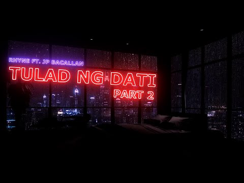 Rhyne - Tulad Ng Dati Part 2 Feat. JP Bacallan ( Official Lyric Video )