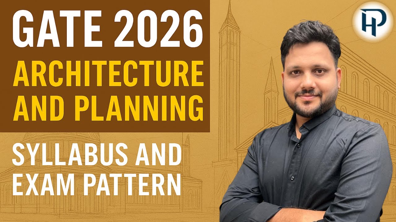 GATE 2026 Syllabus & Exam Pattern Explained | Architecture & Planning I Kshitij Sachan