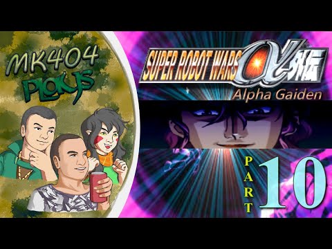 MK404 Plays Super Robot Wars Alpha Gaiden PT10 - Scatter Like Petals[Ep. 9 2/2]