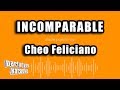 Cheo Feliciano - Incomparable (Versión Karaoke)