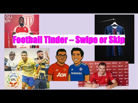 Episode 43: Football Tinder – Swipe or Skip?