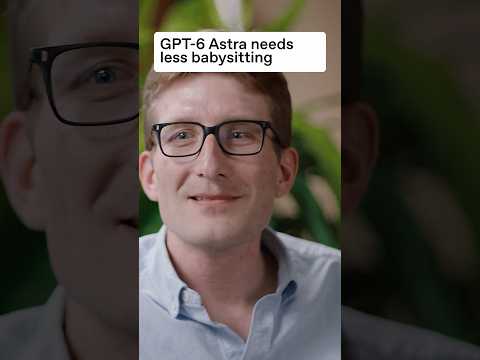 GPT-6 Astra 需要的监督更少。
