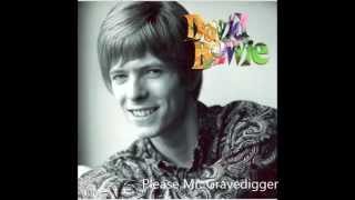 Please Mr Gravedigger - David Bowie