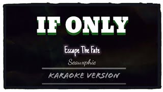 Escape The Fate - If Only (Karaoke Version)