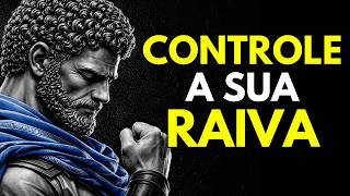 É Assim que você controla a sua raiva e protege a sua paz | Sabedoria Estoica