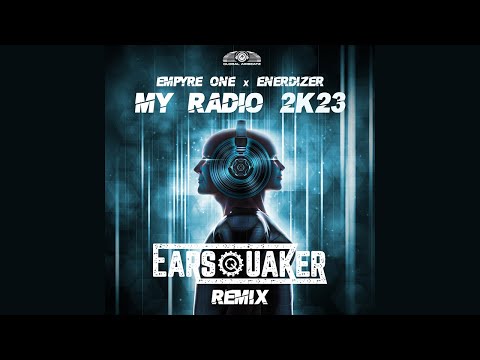 Empyre One x Enerdizer - My Radio 2k23 (Earsquaker Remix)