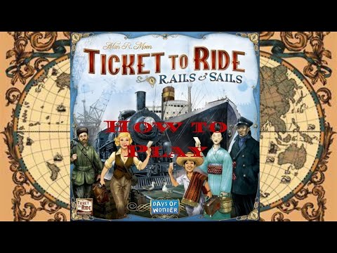 How to Play: Ticket to Ride: Rails & Sails