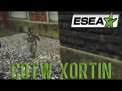 ESEA COTW @ XORTIN