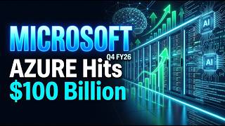 MICROSOFT (MSFT): Azure Hits $100 Billion Milestone | Q4 FY26