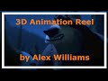 Alex Williams 3D Animation Reel