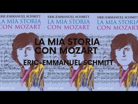 LA MIA STORIA CON MOZART (Incipit) di Eric-Emmanuel Schmitt