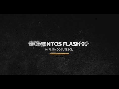 MOMENTOS FLASH 90 ( A festa do futebol ) - MINUTO90 TV