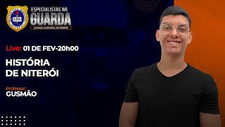 #LIVE 3 -  GCM Niterói | História de Niterói | Prof.Gusmao