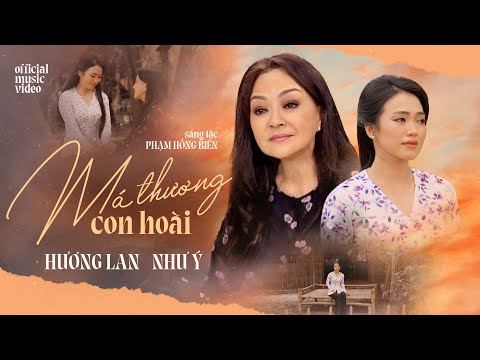 Má Thương Con Hoài - Danh Ca Hương Lan ft Như Ý | Official Music Video