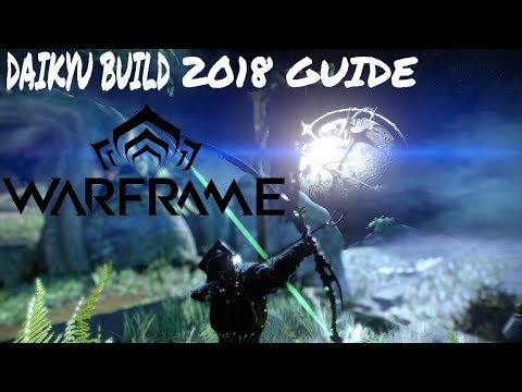DAIKYU BUILD 2018 WARFRAME BUILD GUIDE