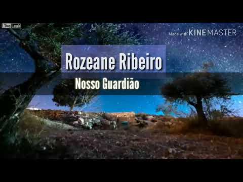 Nosso Guardião - Rozeane Ribeiro